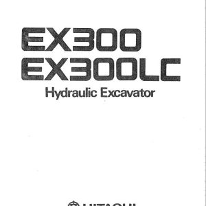 Hitachi Excavator EX300 EX300LC Operator Manual EM159 1 1 1
