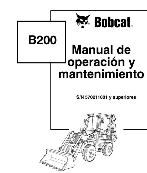 Bobcat Backhoe Loader B200 Operation Maintenance Manual 6901847 ES