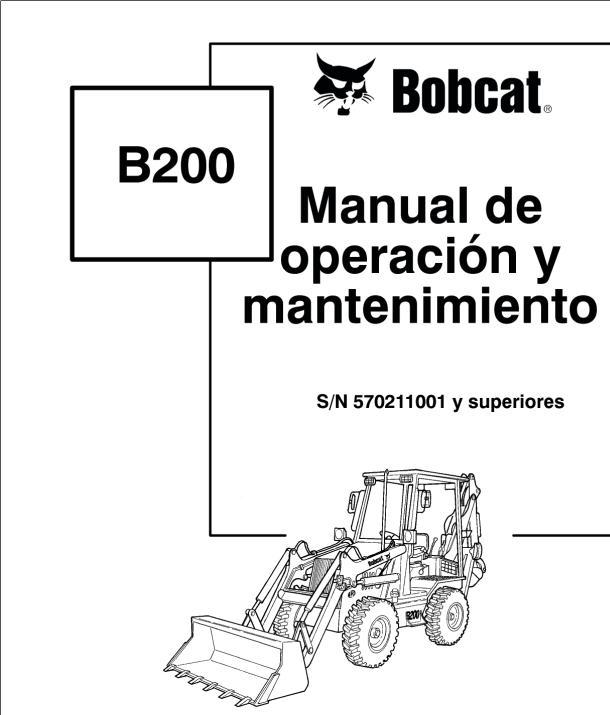 Bobcat Backhoe Loader B200 Operation Maintenance Manual 6901847 ES