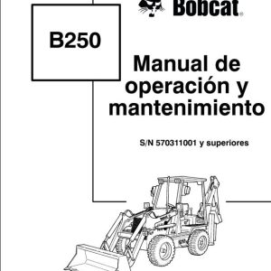 Bobcat Backhoe Loader B250 Operation Maintenance Manual ES