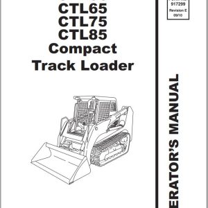 GEHL Compact Track Loader CTL55 CTL65 CTL75 CTL85 Operators Manual 917299E