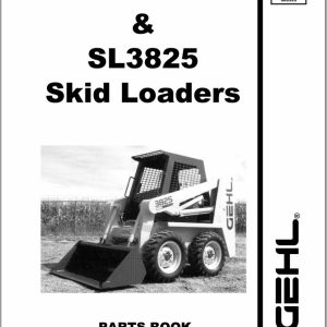 GEHL Skid Loader SL3725 SL3825 Parts Manual 907204E