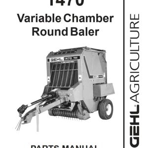 GEHL Variable Chamber Round Baler 1470 Parts Manual 908006A