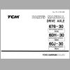TCM Drive Axle 676 30 60H 30 60J 30 Parts Manual PU 67630AE