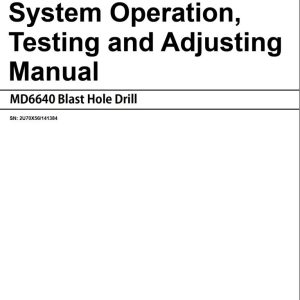 Caterpillar Blast Hole Drill MD6640 Operation Testing And Adjusting Manual