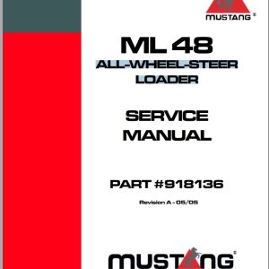 Mustang All Wheel Steer Loader ML48 Service Manual 918136A