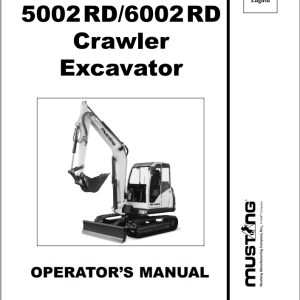 Mustang Excavator 5002RD 6002RD Operator Manual 000 69991A
