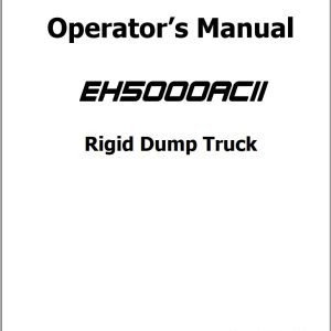 Hitachi Rigid Dump Truck EH5000ACII Operator Manual
