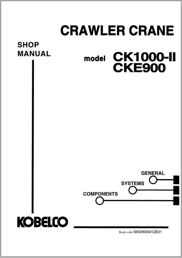 Kobelco Crawler Crane CK1000 II CKE900 Shop Manual S5GH00001ZE01 1