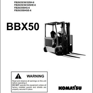 Komatsu Forklift FB20253032SHG 6 BBX50 Operation Service Parts Manual