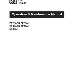 CAT Lift Trucks EP25ACN SP EP25AN SP EP30ACN SP EP30AN SP EP35AN Operation Service Manual 03.2022