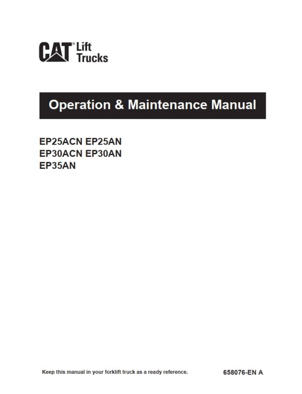 CAT Lift Trucks EP25ACN SP EP25AN SP EP30ACN SP EP30AN SP EP35AN Operation Service Manual 03.2022