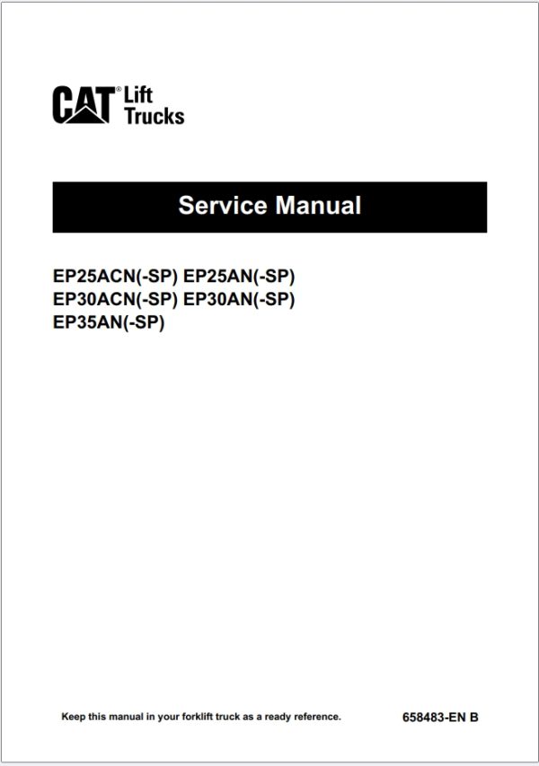 CAT Lift Trucks EP25ACN SP EP25AN SP EP30ACN SP EP30AN SP EP35AN Operation Service Manual 03.2022 1