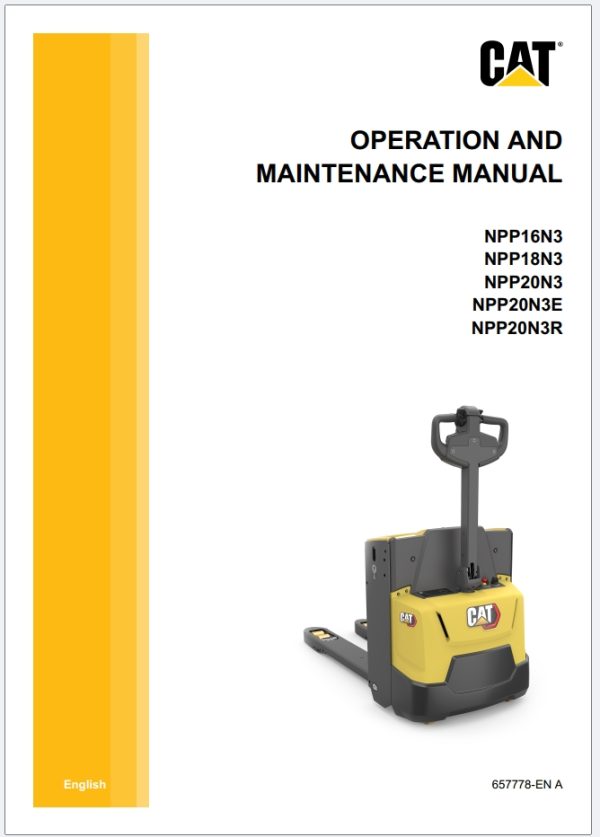 CAT Lift Trucks NPP16N3 NPP18N3 NPP20N3 NPP20N3E NPP20N3R Operation Service Manual 06.2023 1