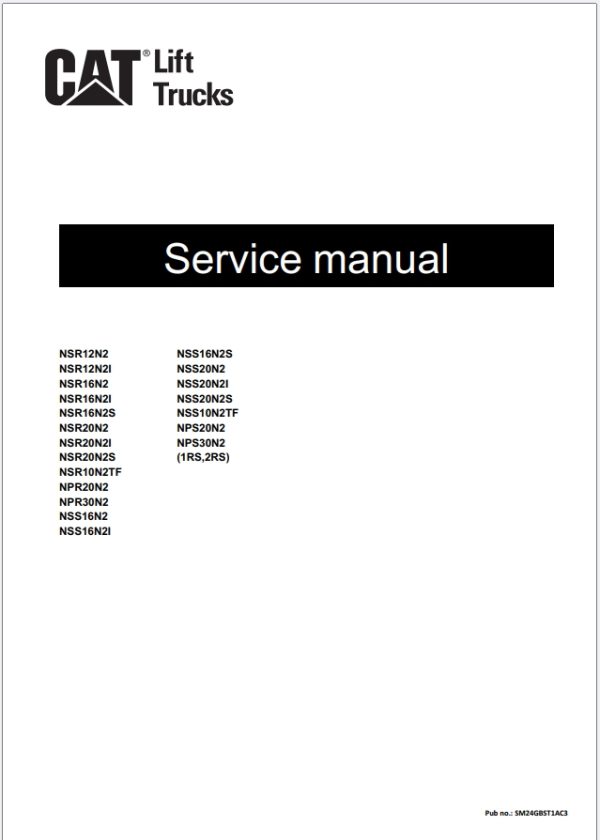 CAT Lift Trucks NPR20N2 to NPS30N2 Operation Service Manual 02.2024 1
