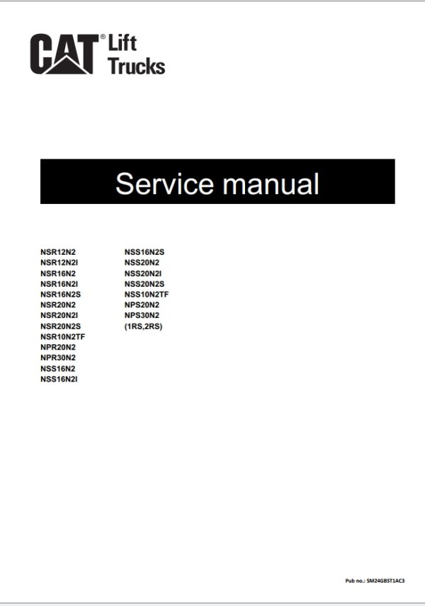 CAT Lift Trucks NSR12N2 to NSS16N2I NPS30N2 Operation Service Manual 03.2024 1