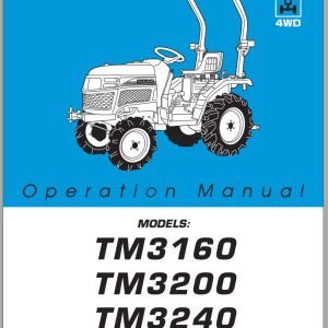 Iseki Tractor TM3160 TM3200 TM3240 Operators Manual and Diagram 0312 01 300 1