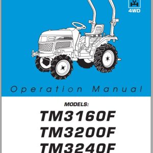 Iseki Tractor TM3160F TM3200F TM3240F Operators Manual and Diagram 0311 01 50 1