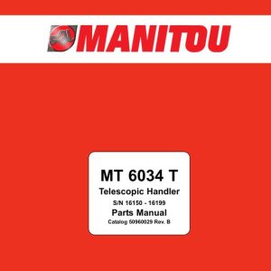 Manitou Telehandler MT 6034 T Parts Manual 50960029 Rev. B