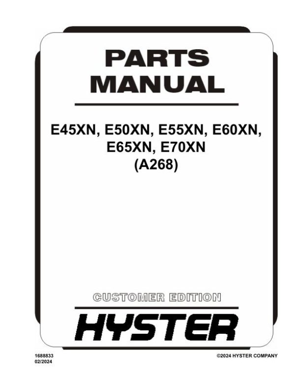 Hyster Forklift A268 E45XN E50XN E55XN E60XN E65XN E70XN Parts Manual 1688833 02 2024