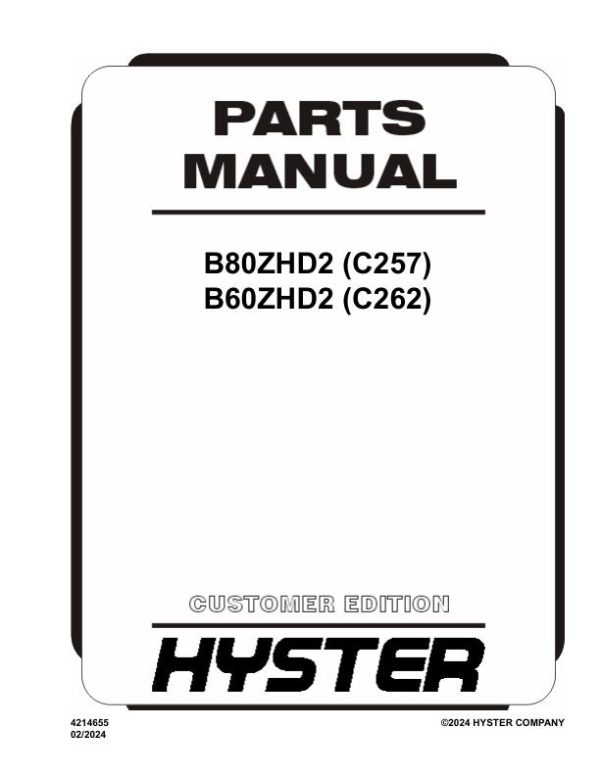 Hyster Forklift C257 C262 B80ZHD2 B60ZHD2 Parts Manual 4214655 02 2024