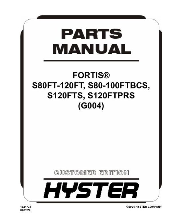 Hyster Forklift G004 Fortis S80FT to S120PRS Parts Manual 1624734 04 2024