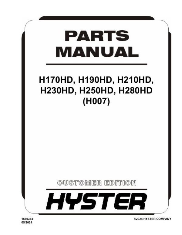 Hyster Forklift H007 H170HD H190HD H210HD H230HD H250HD H280HD Parts Manual 1660374 05 2024
