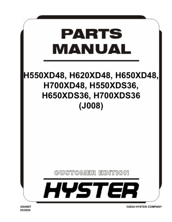 Hyster Forklift J008 H550XDS36 to H700XD48 Parts Manual 4304007 03 2024