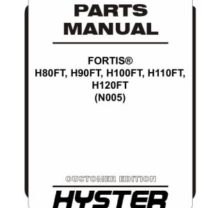 Hyster Forklift N005 Fortis H80FT H90FT H100FT H110FT H120FT Parts Manual 1637132 03 2024