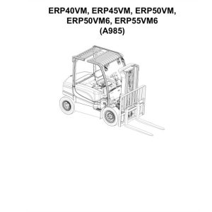 Yale Forklift A985E ERP40VM ERP45VM ERP50VM ERP50VM6 ERP55VM6 Parts Manual 550041567 05 2024