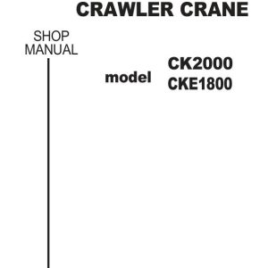 Kobelco Crawler Crane CK2000 CKE1800 Shop Manual Diagrams S5JC00002ZE11 1