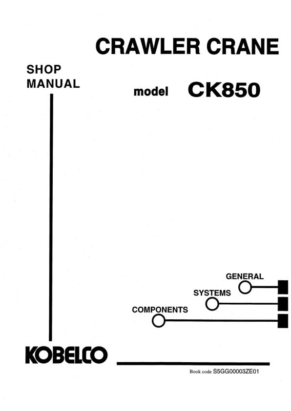 Kobelco Crawler Crane CK850 Shop Manual Diagrams S5GG00003ZE01 1