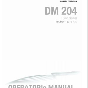Massey Ferguson Disc Mower DM204FK DM204FKS Operator Manual FEL1287840101 1