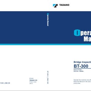 Tadano Bridge Inspection Vehicle BT 300 1 Operation Manual BT 300 1 OM2 12E 1