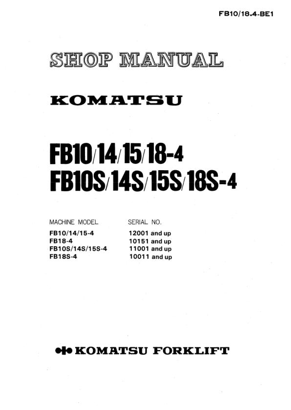 Komatsu Forklift FB10 4 to FB18S 4 Shop Manual FB10 18.4 BE1 1