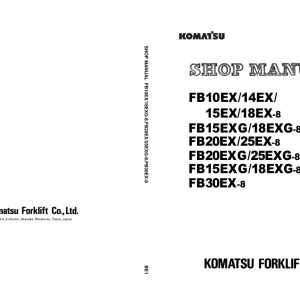 Komatsu Forklift FB10EX 8 to FB30EX 8 Shop Manual BBB08E1 01 1 1