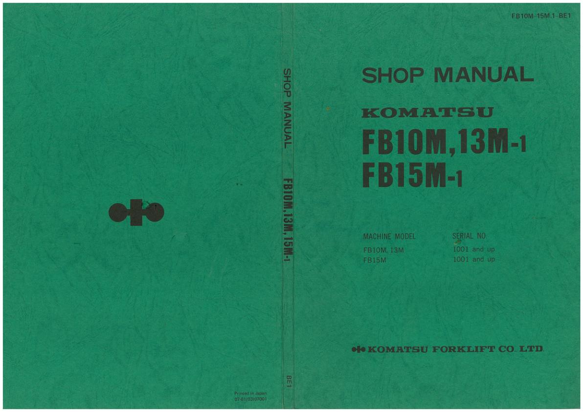 Komatsu Forklift FB10M 1 FB13M 1 FB15M 1 Shop Manual FB10M 15M.1 BE1 1