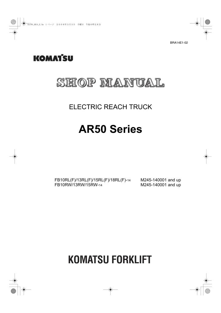 Komatsu Forklift FB10RL 14 to FB15RW 14 Shop Manual BRA14E1 02 1