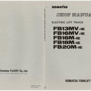 Komatsu Forklift FB13MV 1E to FB20M 1E Shop Manual FBM13 20.1E BE1 1