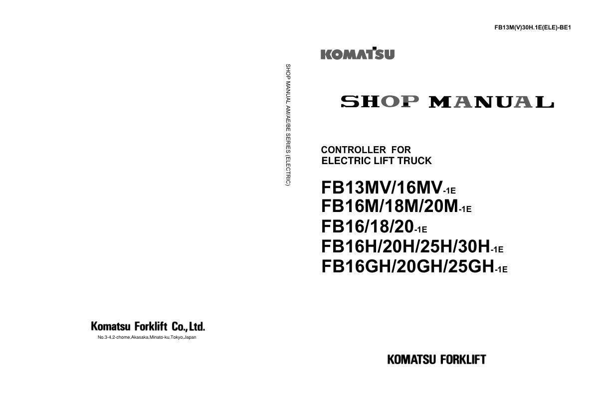 Komatsu Forklift FB13MV 1E to FB25GH 1E Shop Manual FB13MV 30H.1EELE BE1 1