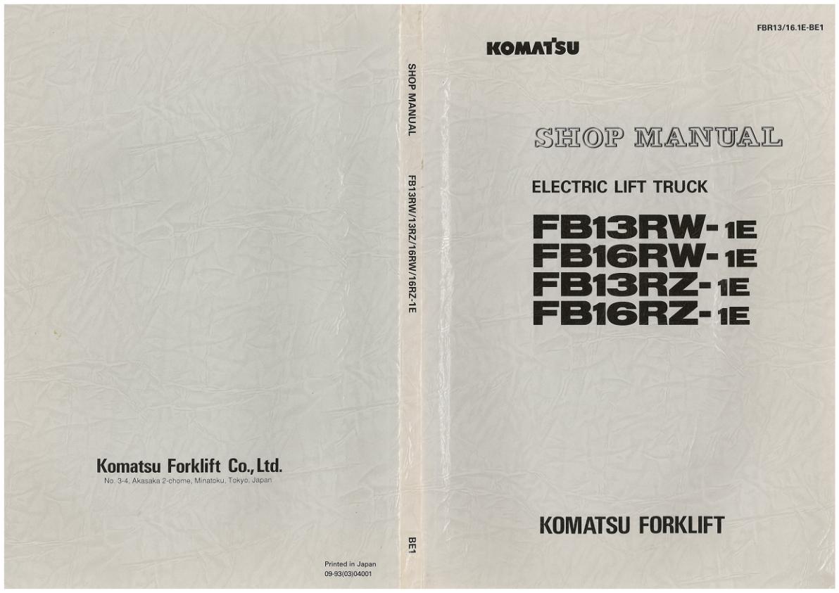 Komatsu Forklift FB13RW 1E to FB16RZ 1E Shop Manual FBR13 16.1E BE1 1