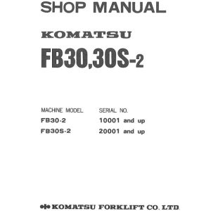 Komatsu Forklift FB30 2 FB30S 2 Shop Manual FB3030S.2 BE1 1