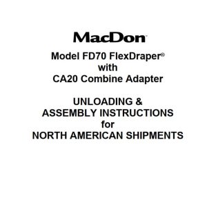 Macdon FlexDraper FD70 CA20 Unloading and Assembly Instructions (1)