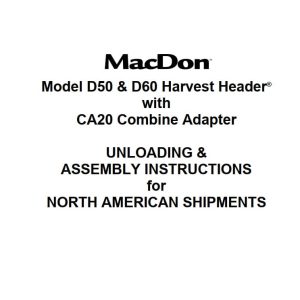 Macdon Harvest Header D50 D60 CA20 Unloading and Assembly Instructions (1)