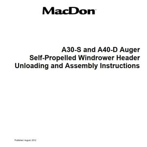 Macdon Windrower A30 S A40 D Unloading & Assembly Instructions 169078 Revision E (1)