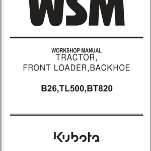 Kubota Tractor B26 TL500 BT820 Workshop Maual 9Y111 29351 (1)