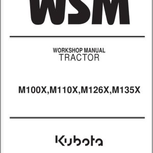 Kubota Tractor M100X M110X M126X M135X Workshop Manual 9Y111 23562 (1)