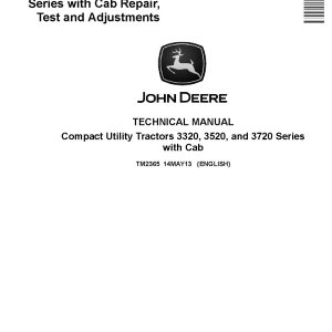 John Deere 3320 3520 3720 Compact Utility Tractors with Cab Repair Test Adjustments Technical Manual TM2365 (1)