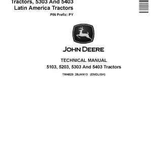 John Deere 5103 5203 5303 5403 Tractors USA Australia Latin America Technical Manual TM4829 (1)