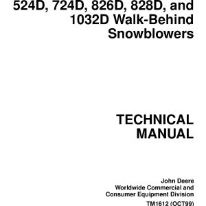 John Deere 1032D 524D 724D 826D 828D Walk Behind Snowblowers Technical Manual TM1612 (1)